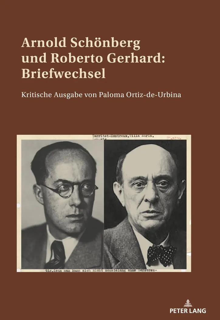 Arnold Schönberg und Roberto Gerhard: Briefwechsel: Kritische Ausgabe von Paloma Ortiz-de-Urbina