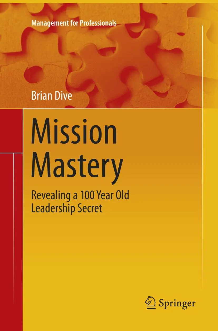 Cover: 9783319797540 | Mission Mastery | Revealing a 100 Year Old Leadership Secret | Dive