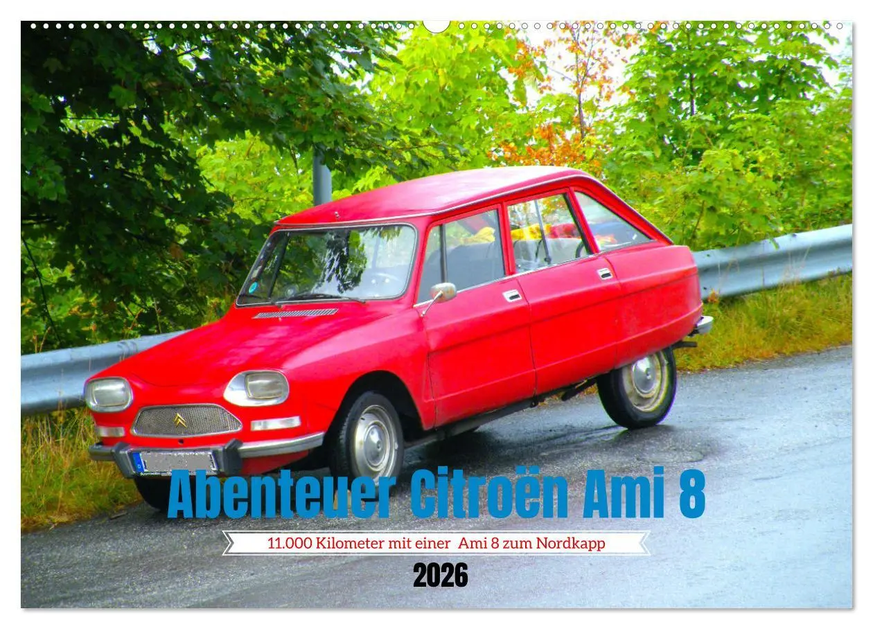 Cover: 9783457547540 | Abenteuer Citroen Ami 8 (Wandkalender 2026 DIN A2 quer), CALVENDO...