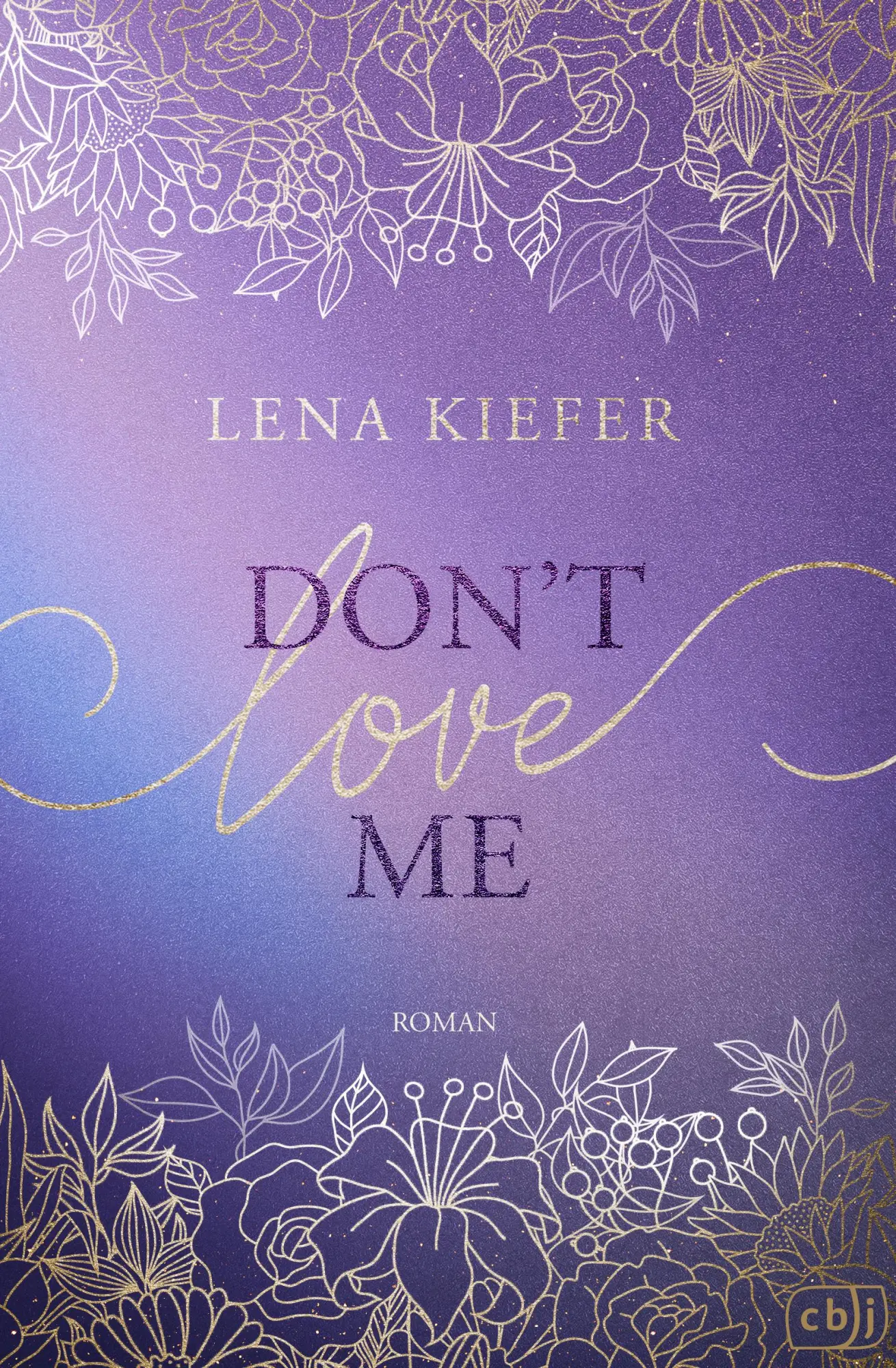 Cover: 9783570167540 | Don't LOVE Me | Lena Kiefer | Taschenbuch | 432 S. | Deutsch | 2025
