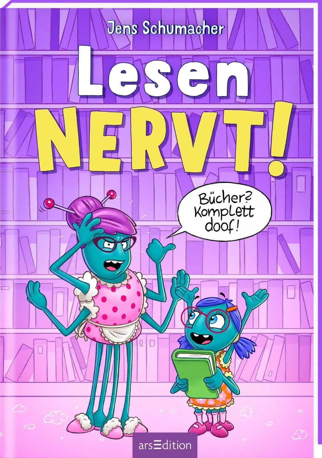 Cover: 9783845867540 | Lesen NERVT! - Bücher? Komplett doof! (Lesen nervt! 5) | Schumacher