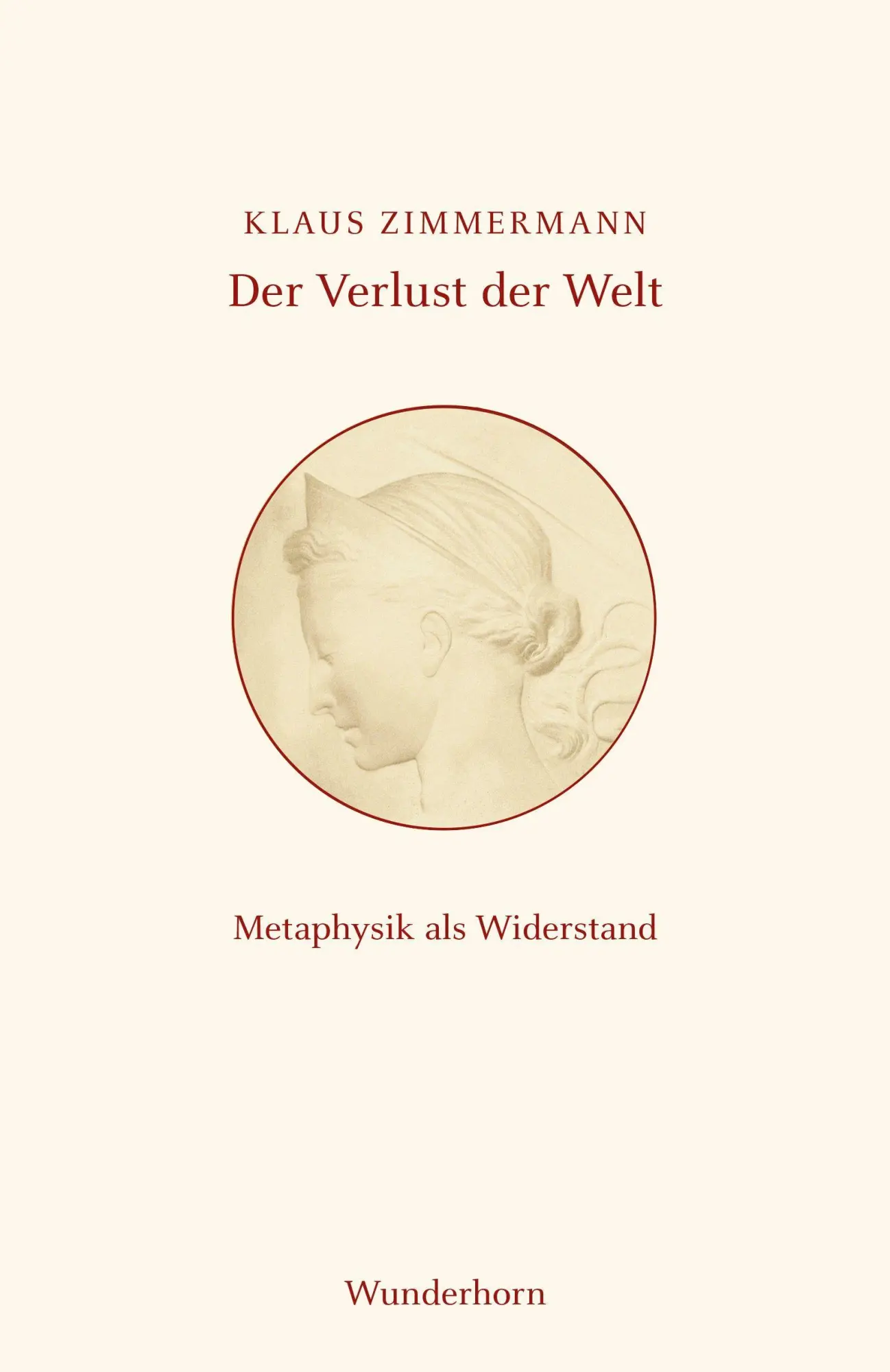 Cover: 9783884237540 | Der Verlust der Welt | Metaphysik als Widerstand | Klaus Zimmermann