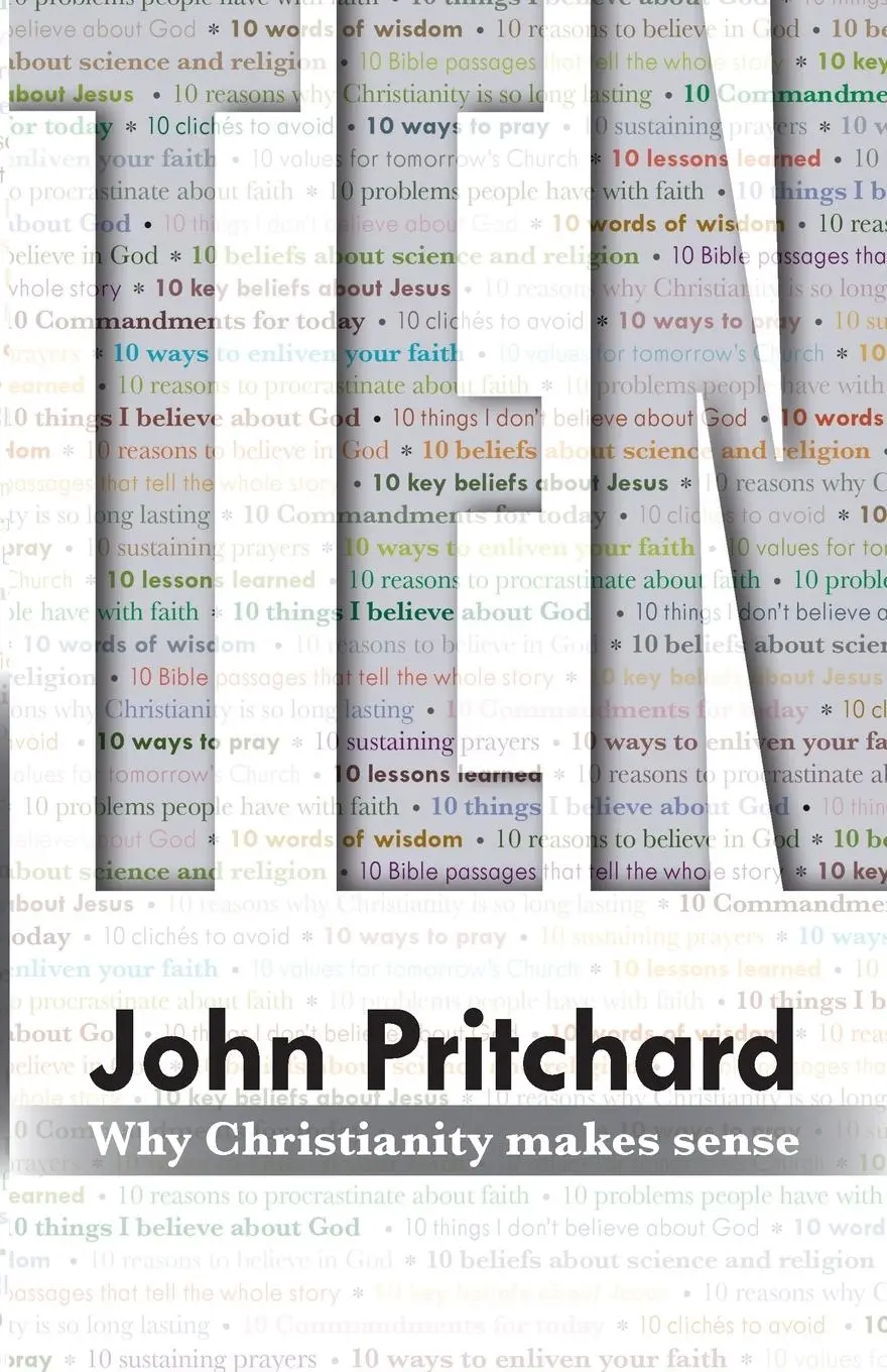 Cover: 9780281067640 | Ten | Why Christianity Makes Sense | John Pritchard | Taschenbuch