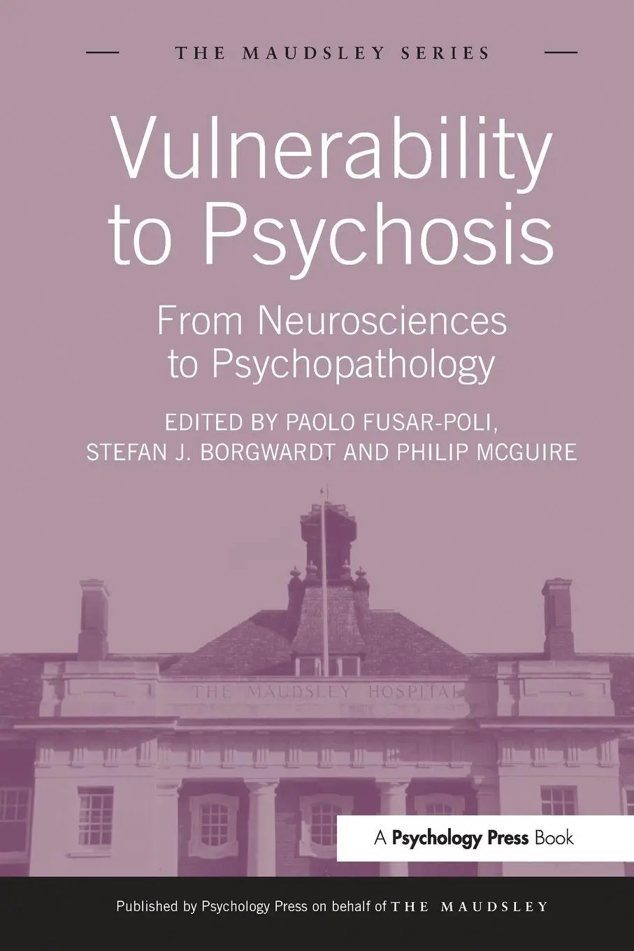 Cover: 9781032927640 | Vulnerability to Psychosis | From Neurosciences to Psychopathology
