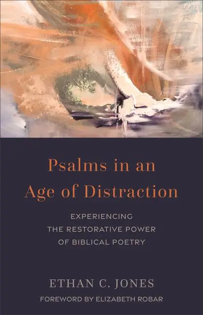 Cover: 9781540967640 | Psalms in an Age of Distraction | Ethan C Jones | Taschenbuch | 2024