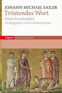 Cover: 9783836707640 | Tröstende Worte | Kleine Krankenbibel, Topos Taschenbücher 764 | Buch