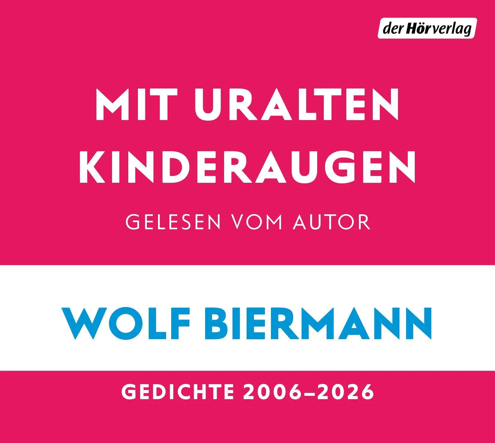 Bild: 9783844557640 | Mit uralten Kinderaugen | Gedichte 2006-2026 | Wolf Biermann | CD