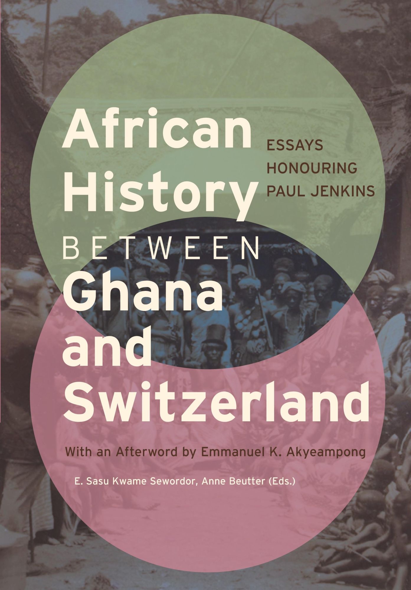 Cover: 9783906927640 | African History between Ghana and Switzerland | Sewordor (u. a.)