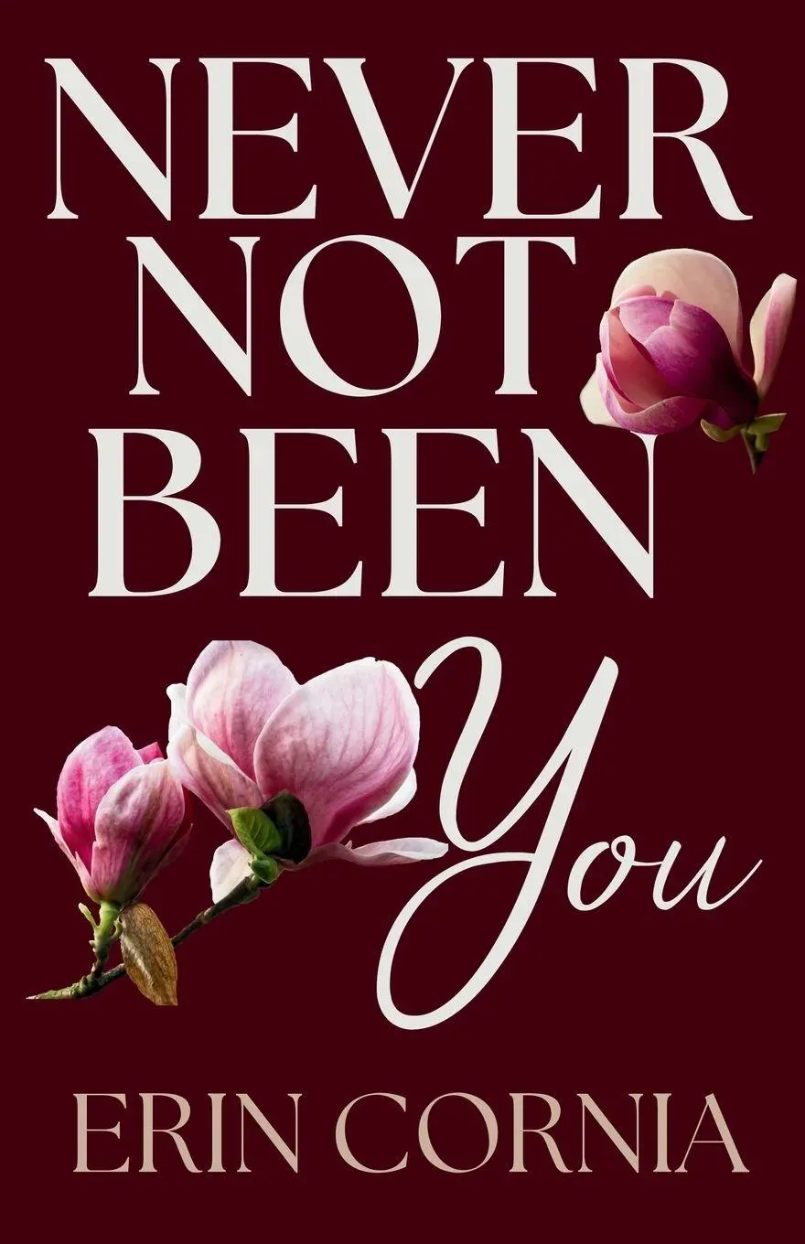 Cover: 9798991877640 | Never Not Been You | Erin Cornia | Taschenbuch | The Chicago Series
