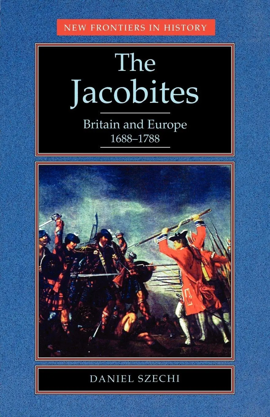 Cover: 9780719037740 | The Jacobites | Britain and Europe 1688-1788 | Daniel Szechi | Buch