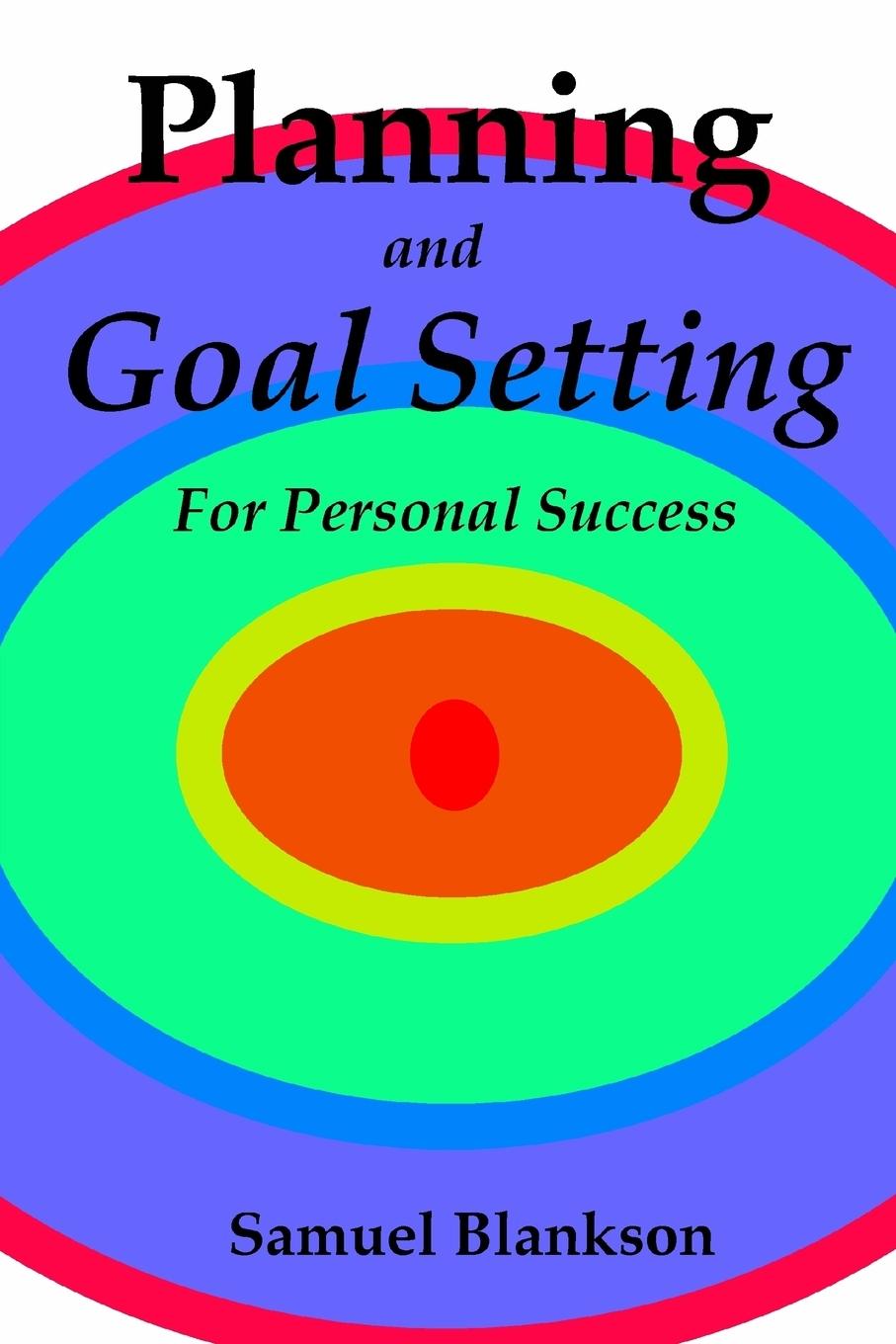 Planning And Goal Setting For Personal Success  Samuel Blankson  Taschenbuch  2:B&W 6 x 9 in or 229 x 152 mm Perfect Bound on Creme w/Gloss Lam  Englisch  2008 - Blankson, Samuel