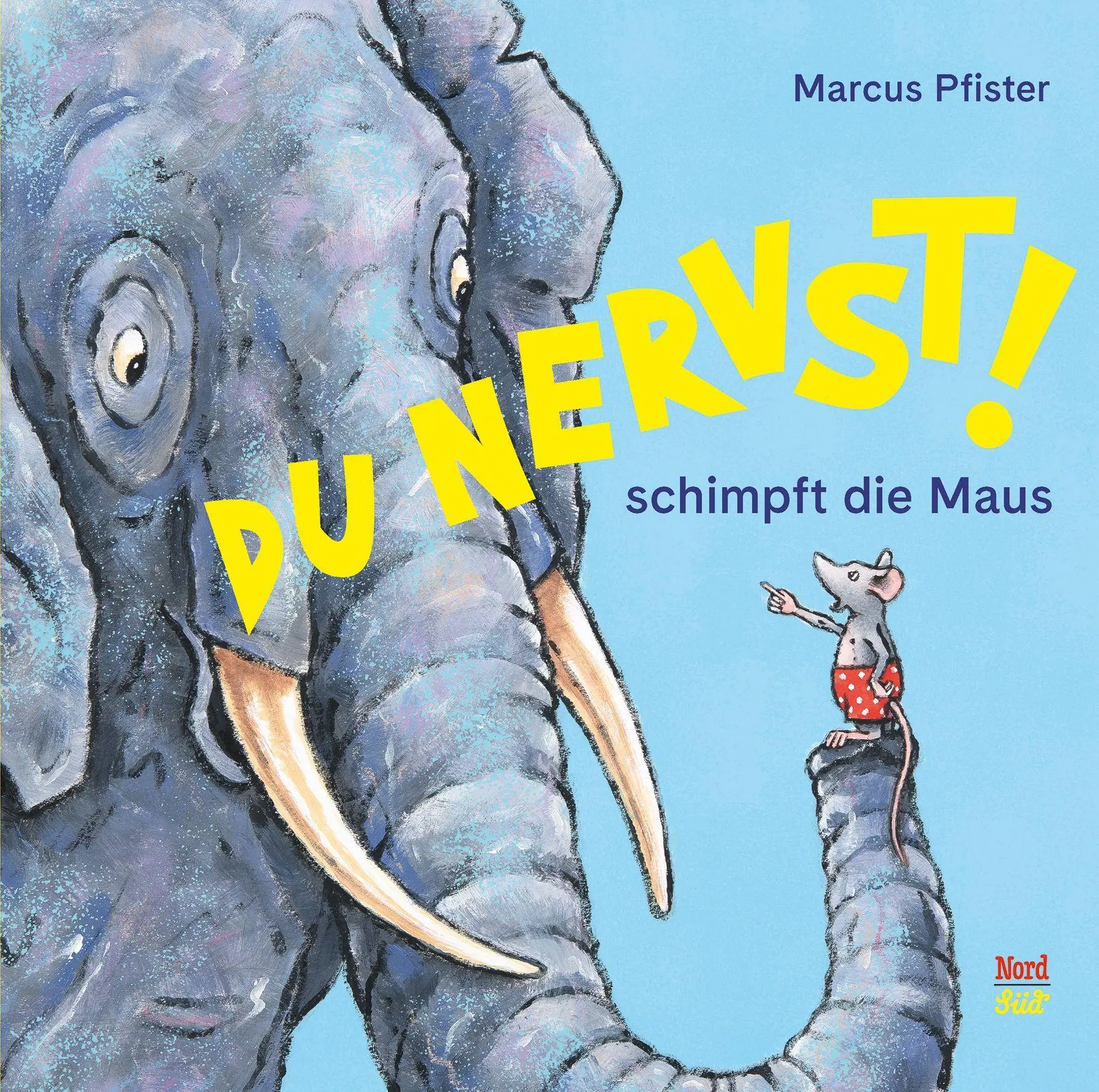 Cover: 9783314107740 | Du nervst!, schimpft die Maus | Marcus Pfister | Buch | 32 S. | 2026