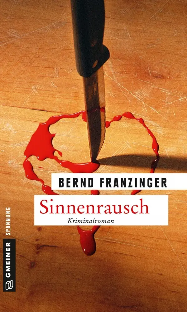 Cover: 9783839217740 | Sinnenrausch | Kriminalroman | Bernd Franzinger | Taschenbuch | 306 S.