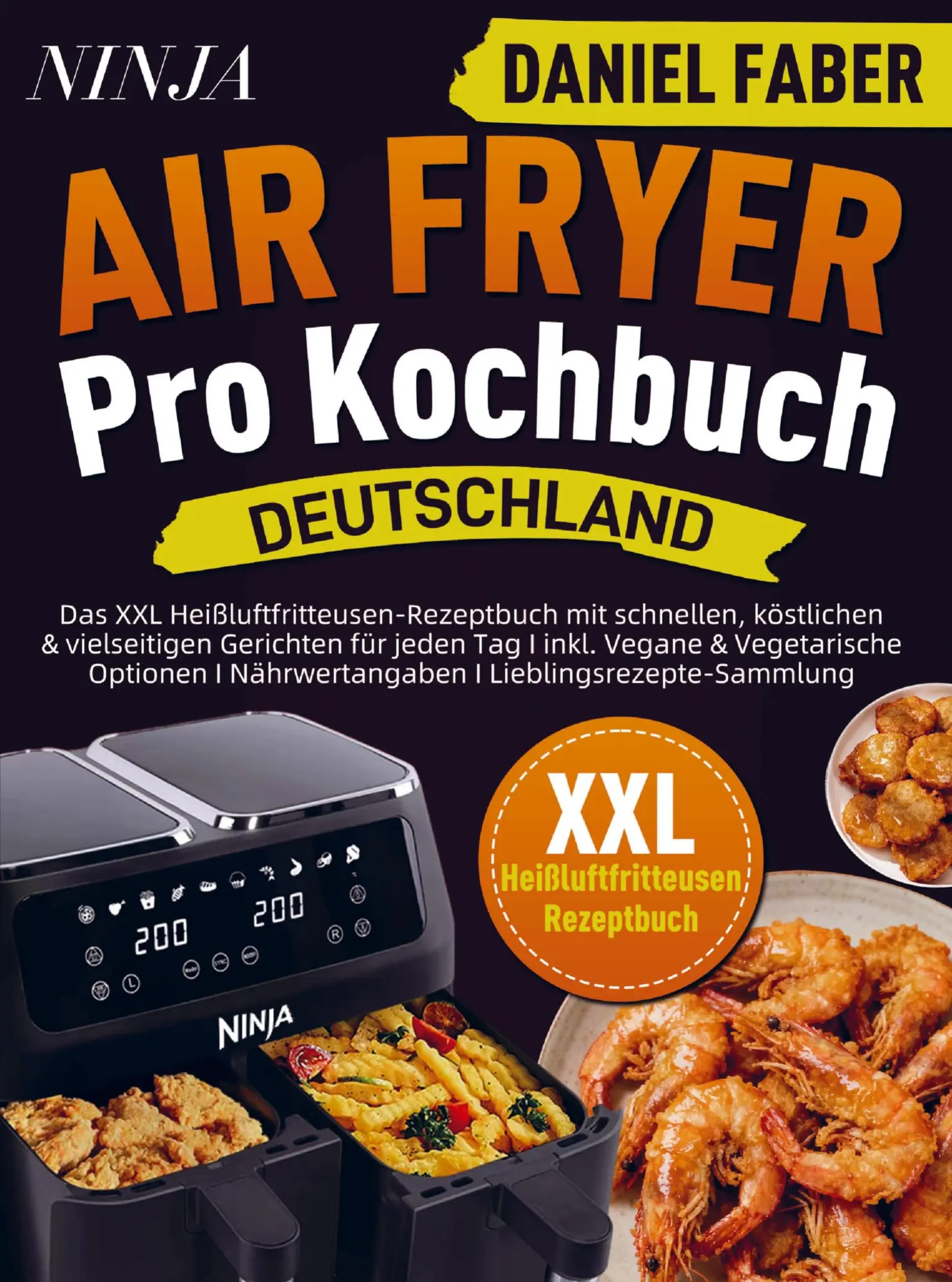 Cover: 9789403847740 | Ninja Air Fryer Pro Kochbuch Deutschland | Daniel Faber | Taschenbuch