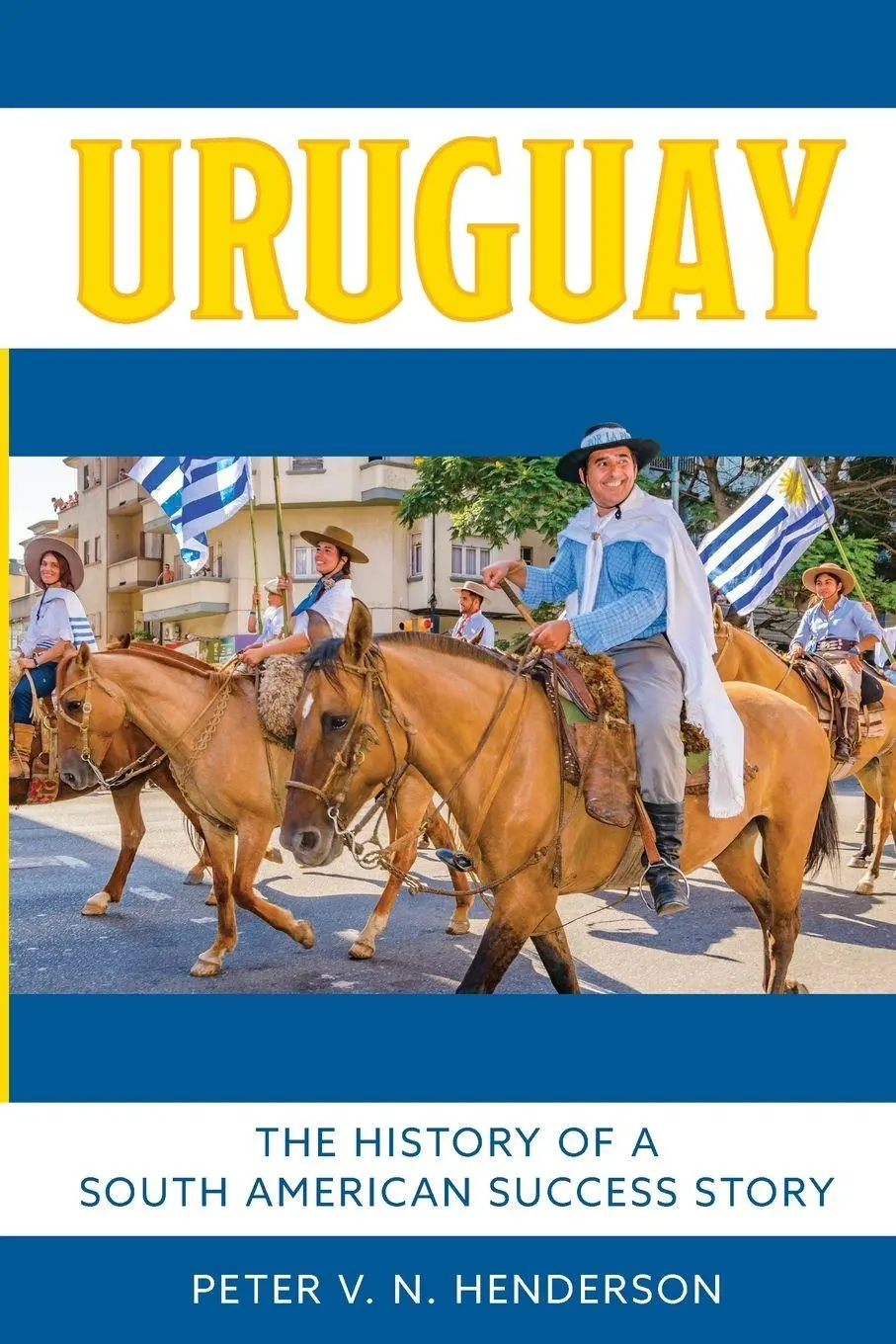 Cover: 9798881807740 | Uruguay | The History of South America's Most Successful Country