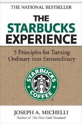 Cover: 9780071477840 | The Starbucks Experience: 5 Principles for Turning Ordinary Into...