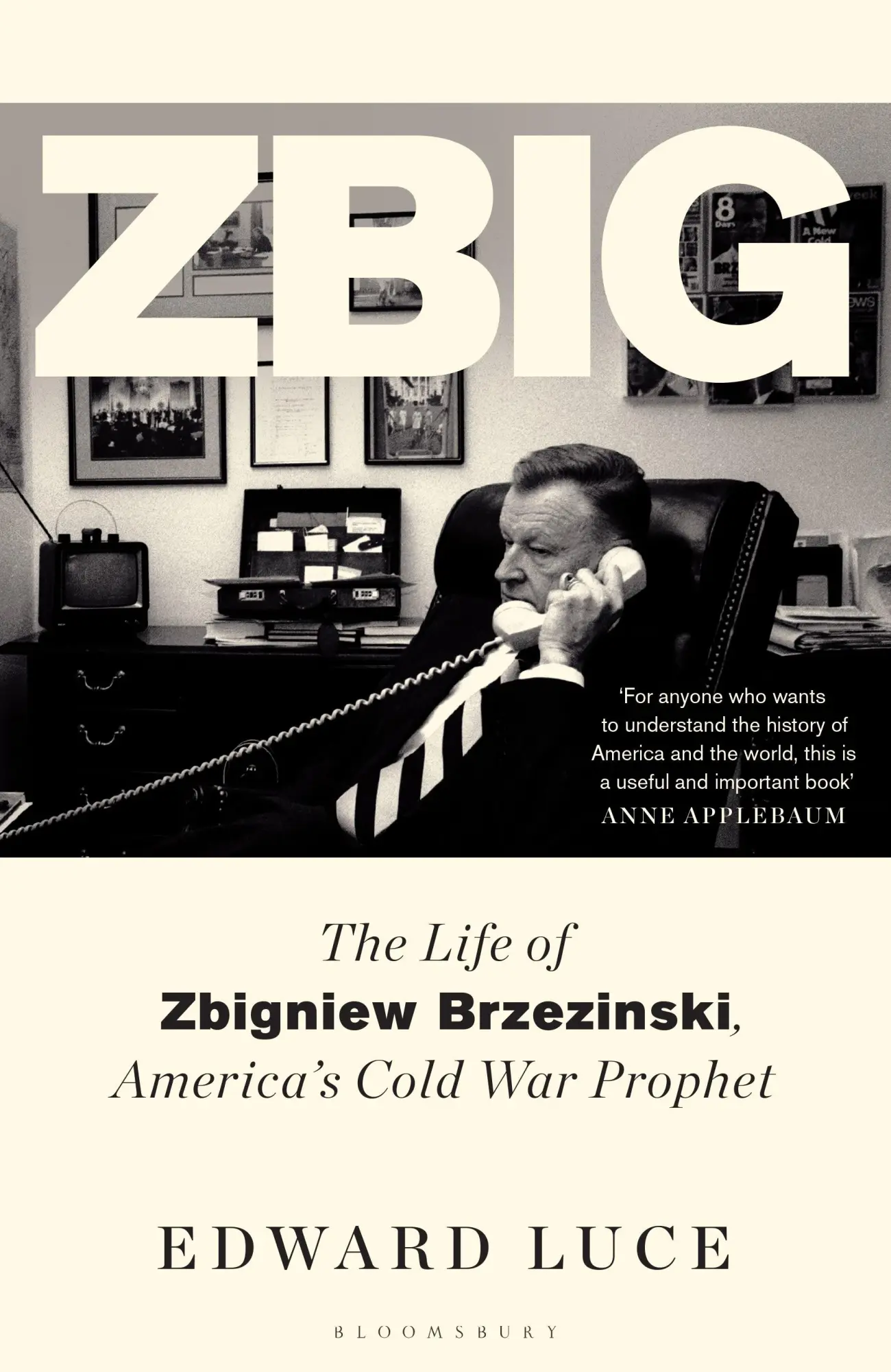 Cover: 9781526637840 | Zbig | The Life of Zbigniew Brzezinski, America's Cold War Prophet