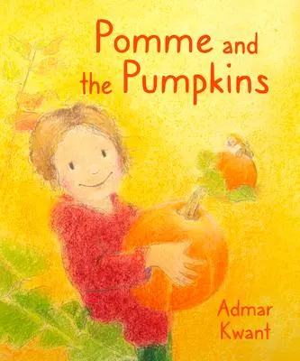 Cover: 9781782507840 | Pomme and the Pumpkins | Admar Kwant | Buch | Gebunden | Englisch