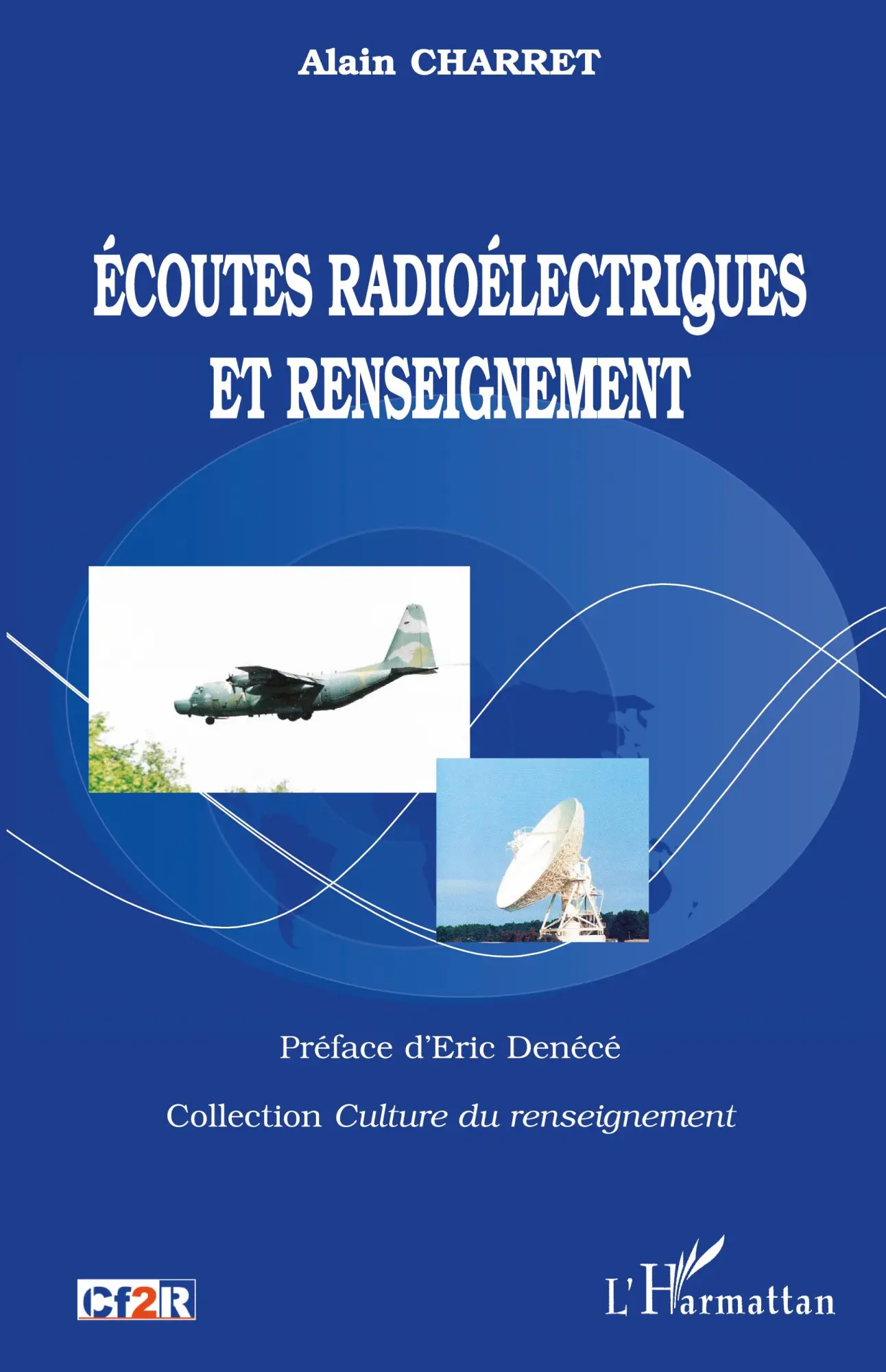 Cover: 9782296007840 | Ecoutes radioélectriques et renseignement | Alain Charret | Buch