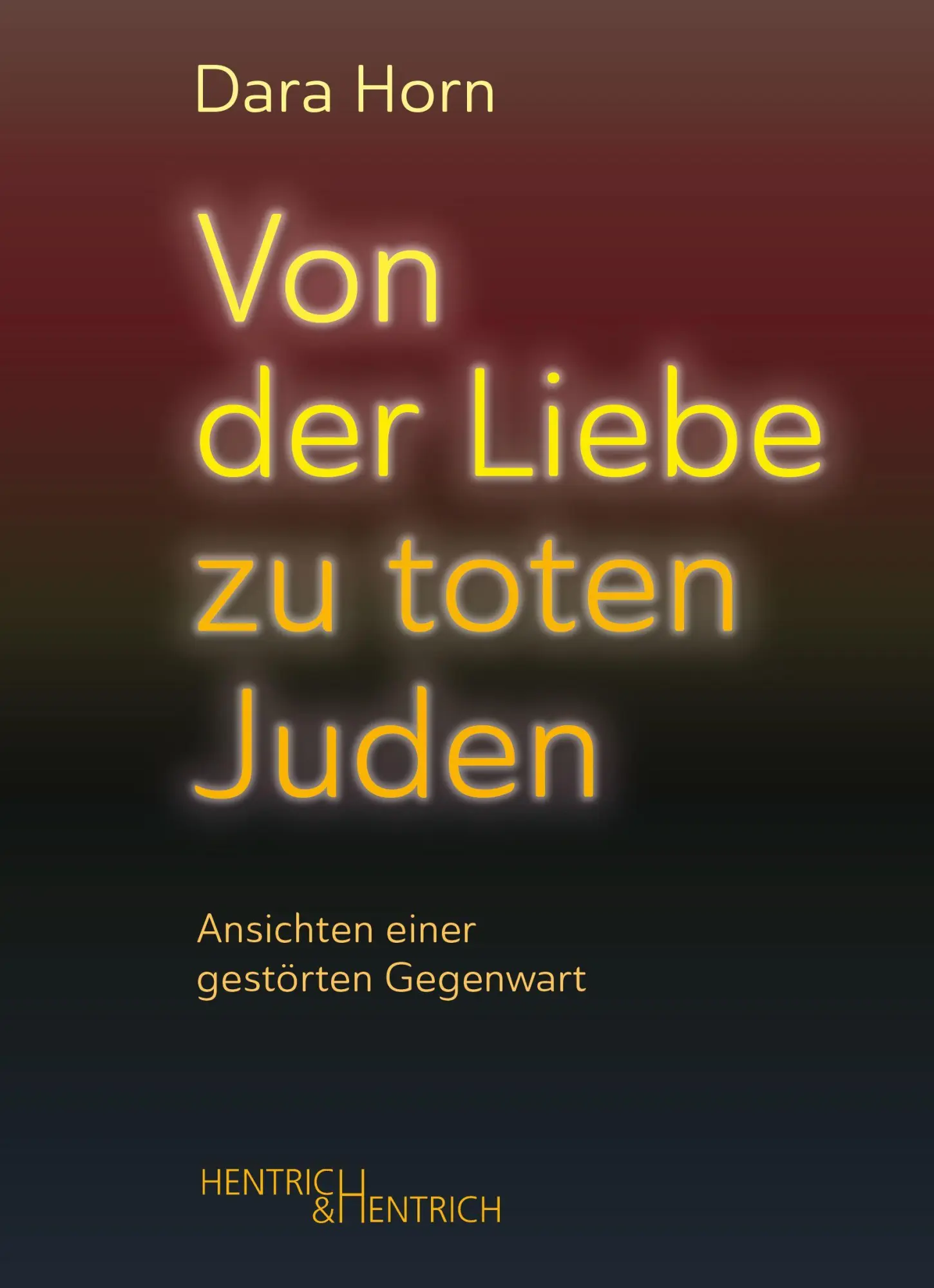 Cover: 9783955657840 | Von der Liebe zu toten Juden | Ansichten einer gestörten Gegenwart