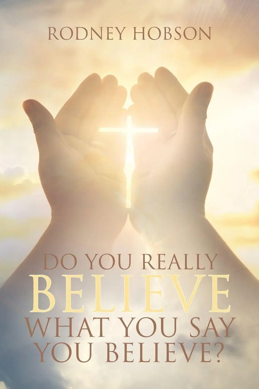 Cover: 9781641917940 | Do You Really Believe What You Say You Believe? | Rodney Hobson | Buch