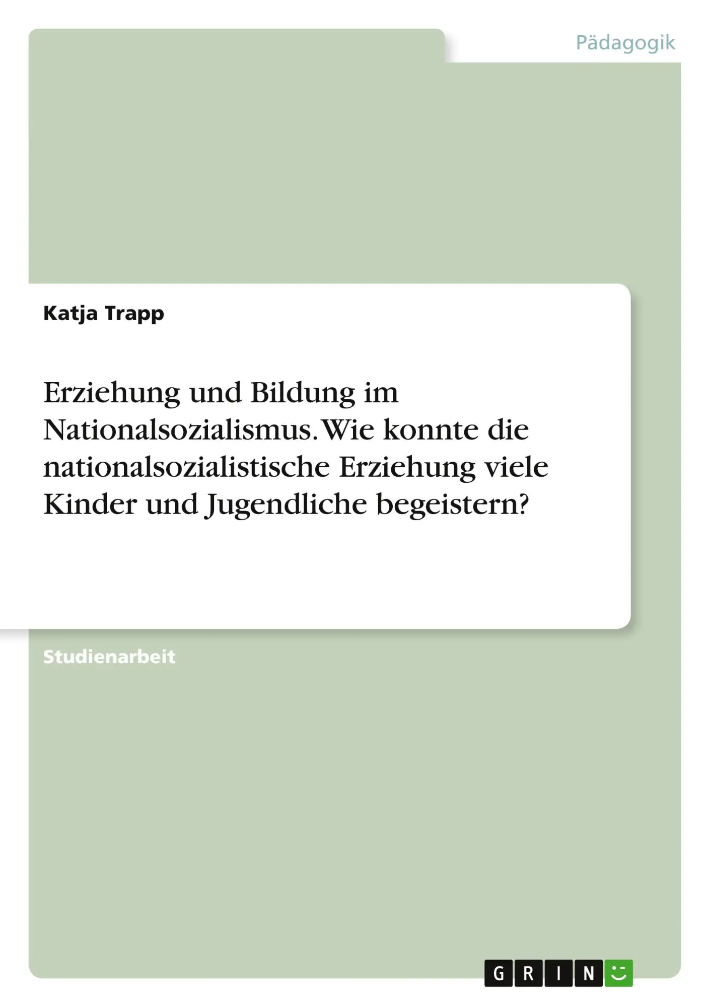 Cover: 9783346247940 | Erziehung und Bildung im Nationalsozialismus. Wie konnte die...