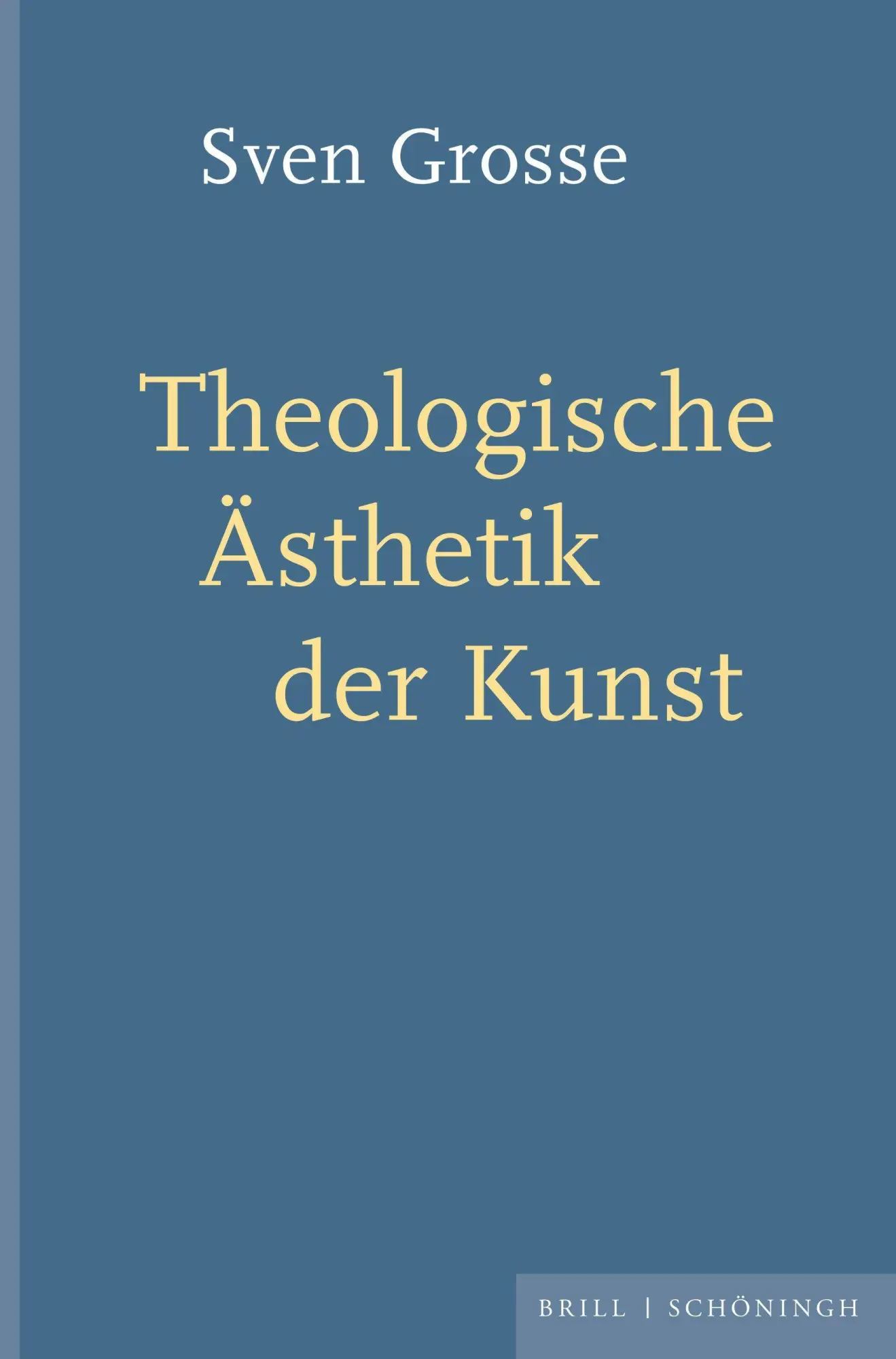 Cover: 9783506797940 | Theologische Ästhetik der Kunst | Sven Grosse | Buch | X | Deutsch