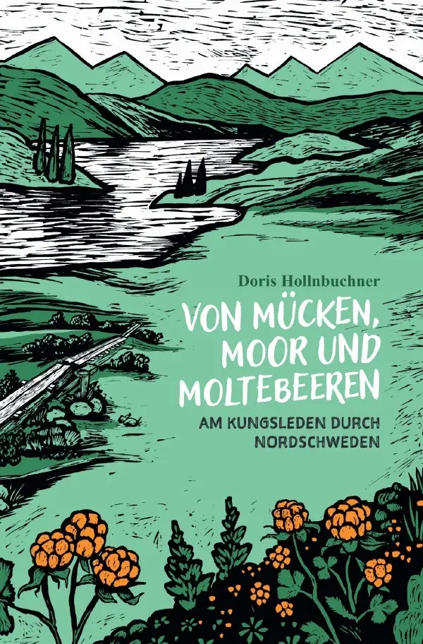Cover: 9783565417940 | Von Mücken, Moor und Moltebeeren | Am Kungsleden durch Nordschweden.DE