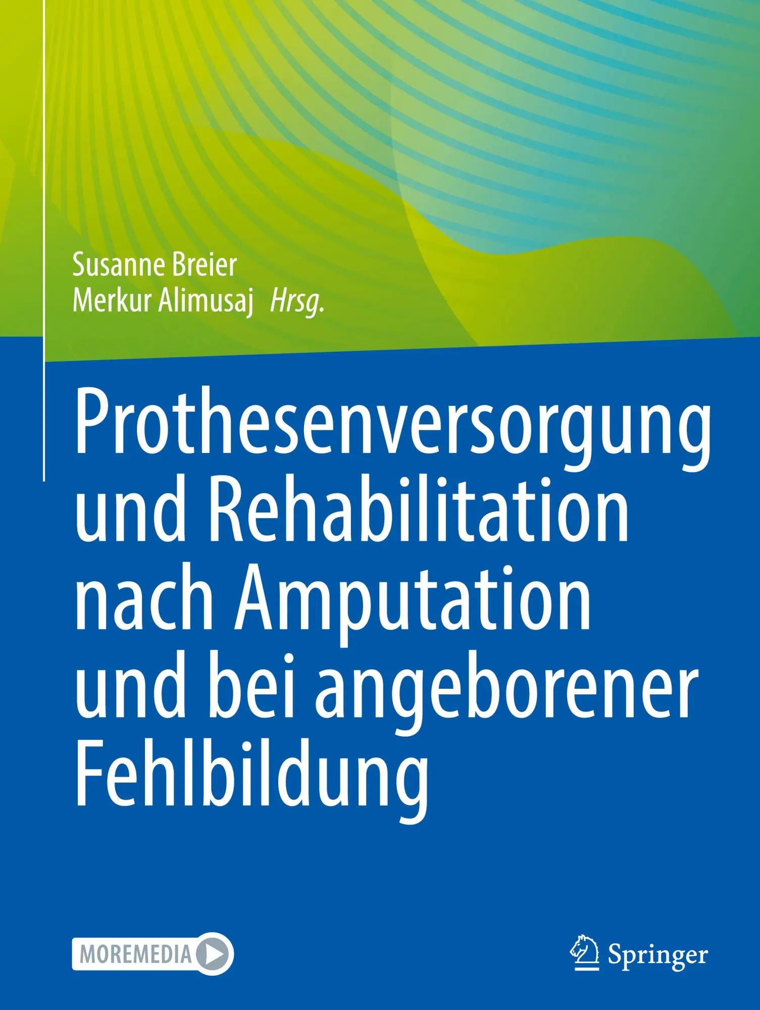 Cover: 9783662677940 | Prothesenversorgung und Rehabilitation nach Amputation und bei...