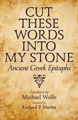 Cover: 9781421408040 | Cut These Words Into My Stone | Ancient Greek Epitaphs | Taschenbuch