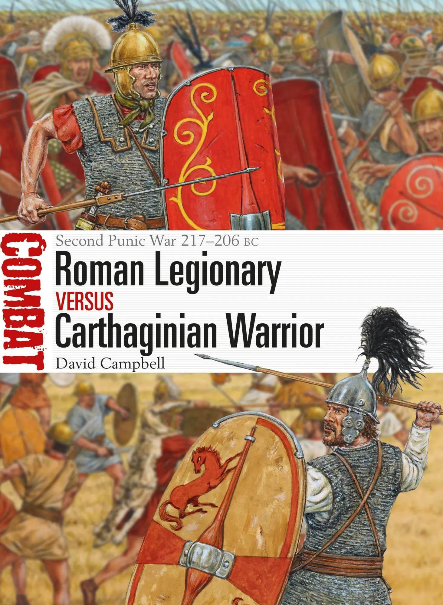 Cover: 9781472828040 | Roman Legionary Vs Carthaginian Warrior | Second Punic War 217-206 BC Cover: 9781472828040 | Roman Legionary Vs Carthaginian Warrior | Second Punic War 217-206 BC
