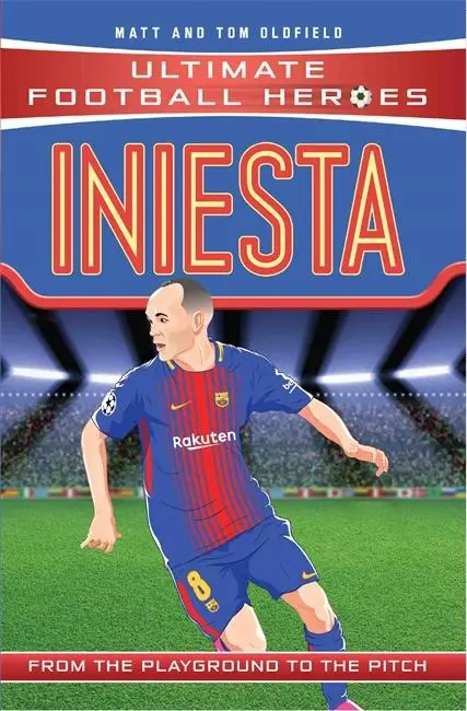 Cover: 9781786068040 | Ultimate Football Heroes: Iniesta (Midfield Generals 9) | Oldfield