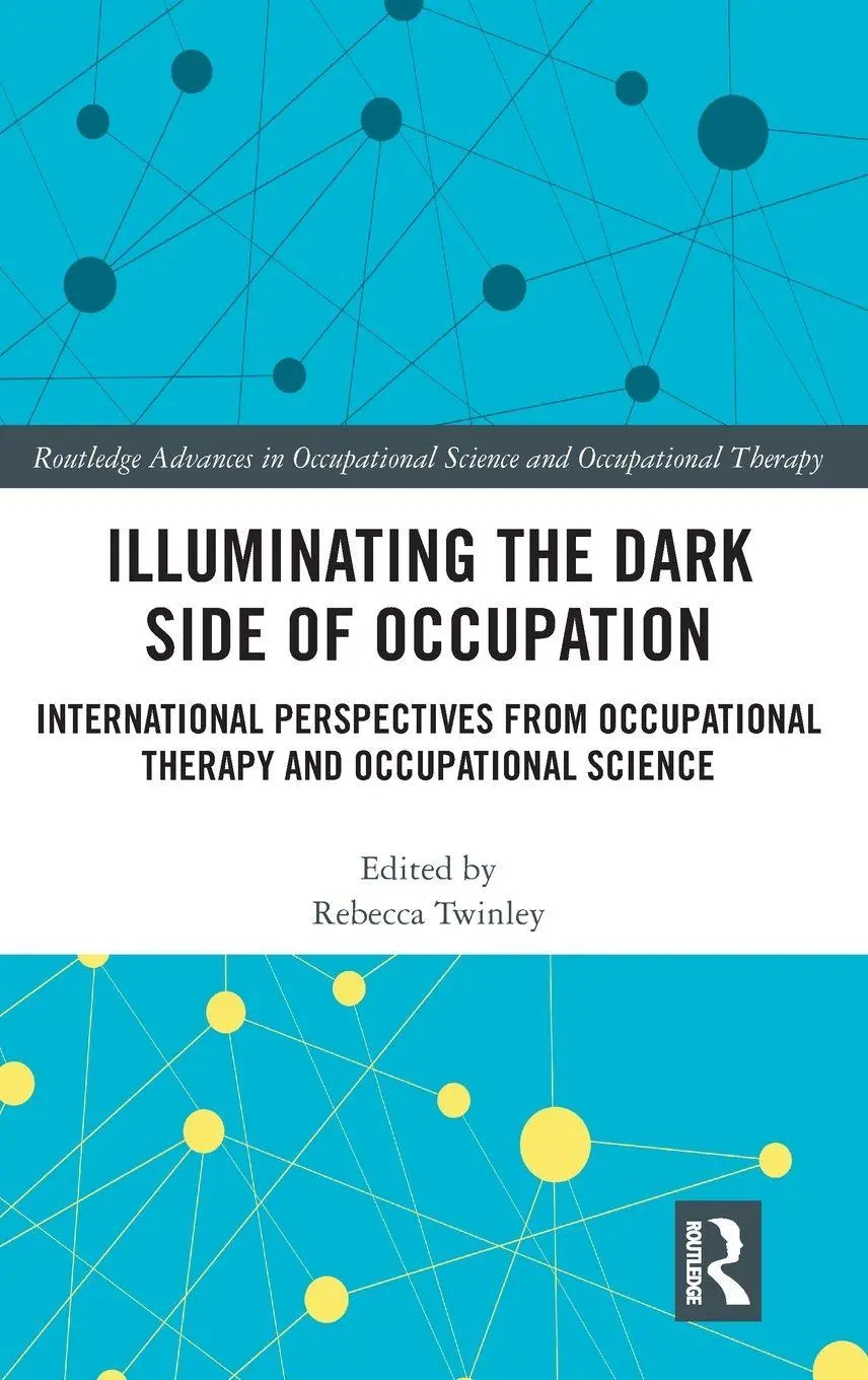 Cover: 9780367218140 | Illuminating The Dark Side of Occupation | Rebecca Twinley | Buch