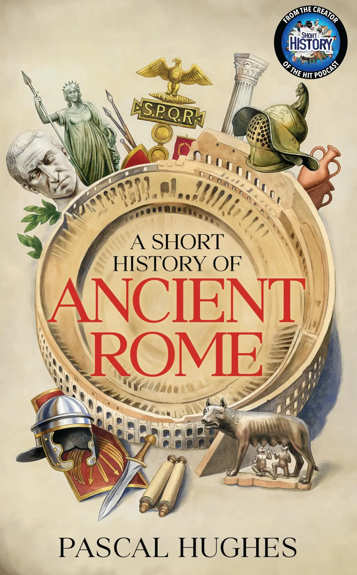 Cover: 9780857508140 | A Short History of Ancient Rome | Pascal Hughes | Buch | Englisch