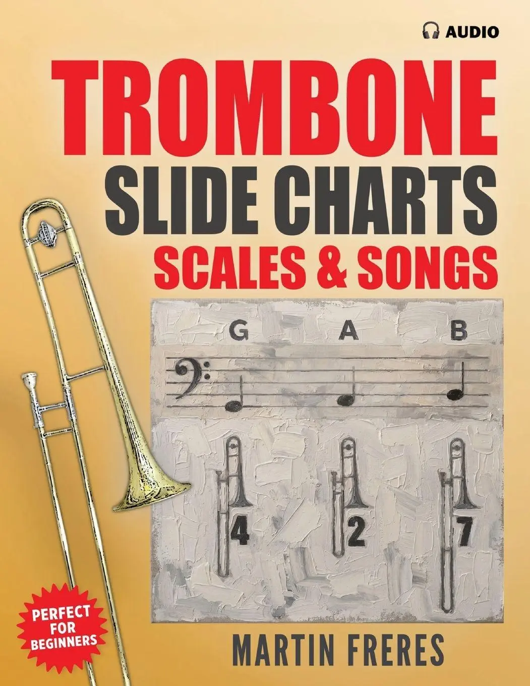 Cover: 9781969068140 | Trombone Slide Charts, Scales &amp; Songs | Martin Freres | Taschenbuch