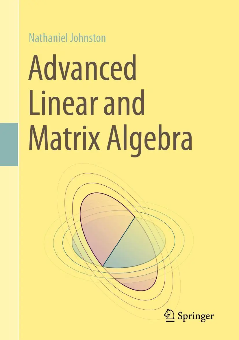 Cover: 9783030528140 | Advanced Linear and Matrix Algebra | Nathaniel Johnston | Buch | xvi Cover: 9783030528140 | Advanced Linear and Matrix Algebra | Nathaniel Johnston | Buch | xvi