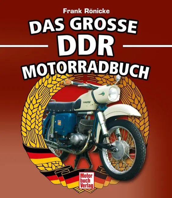 Cover: 9783613048140 | Das große DDR Motorrad Buch | Frank Rönicke | Buch | 224 S. | Deutsch