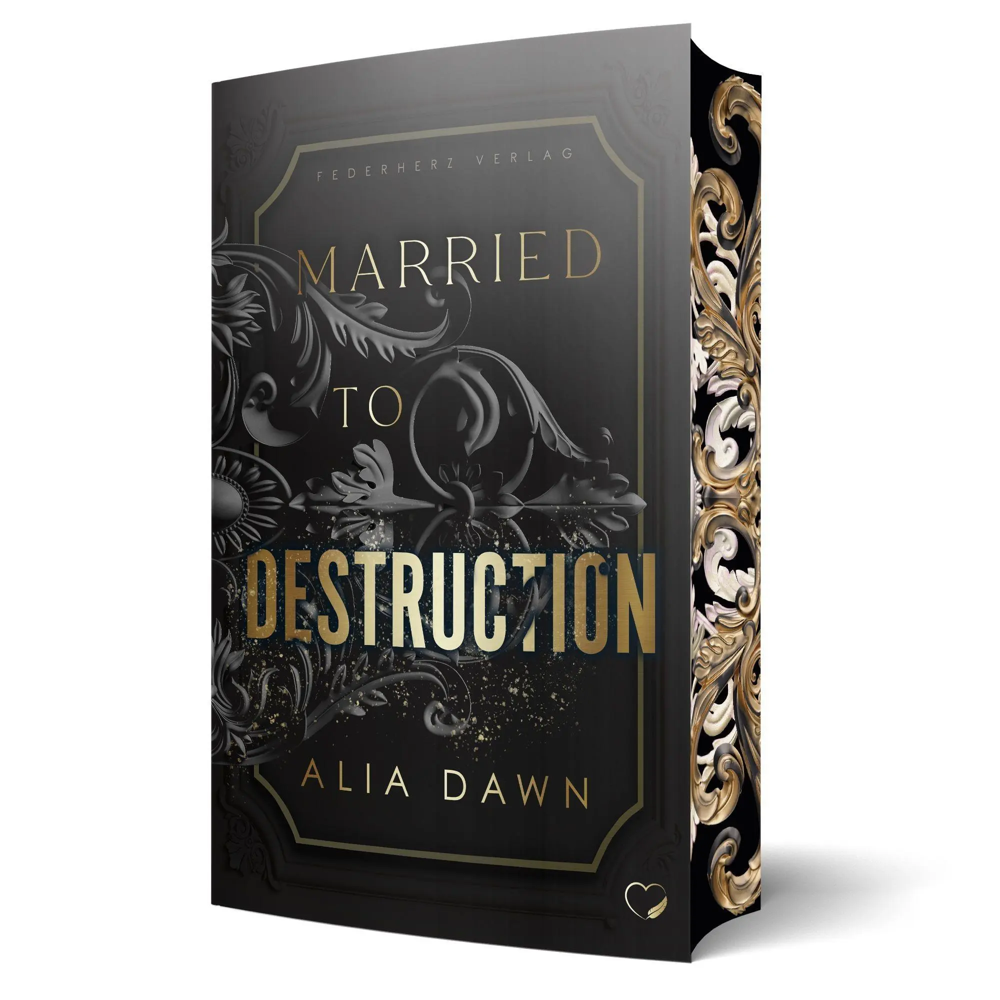 Cover: 9783989428140 | Married to Destruction | Alia Dawn | Taschenbuch | Married to | 417 S.