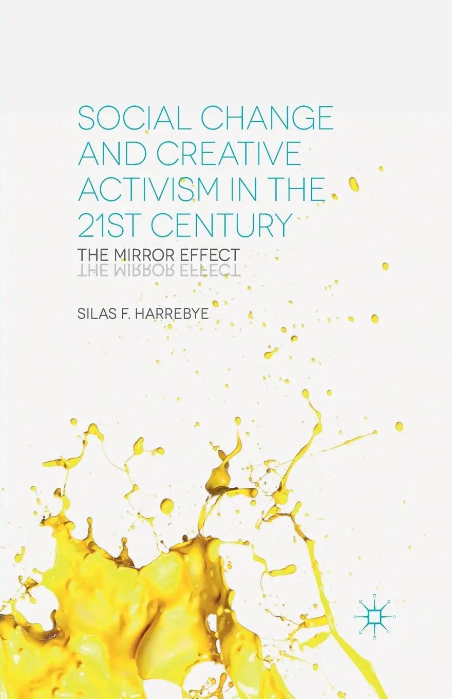Cover: 9781349698240 | Social Change and Creative Activism in the 21st Century | S. Harrebye