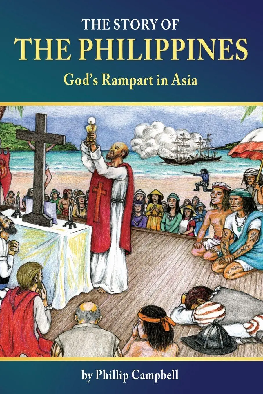 Cover: 9781935228240 | The Story of the Philippines | God's Rampart in Asia | Campbell | Buch