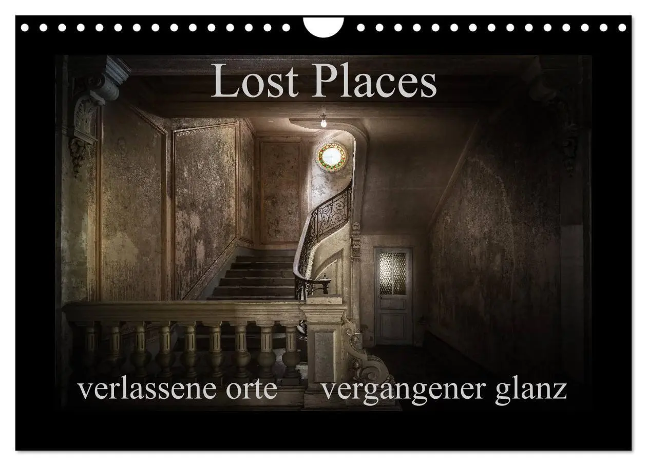 Cover: 9783569898240 | Lost Places - verlassene Orte vergangener Glanz (Wandkalender 2027...