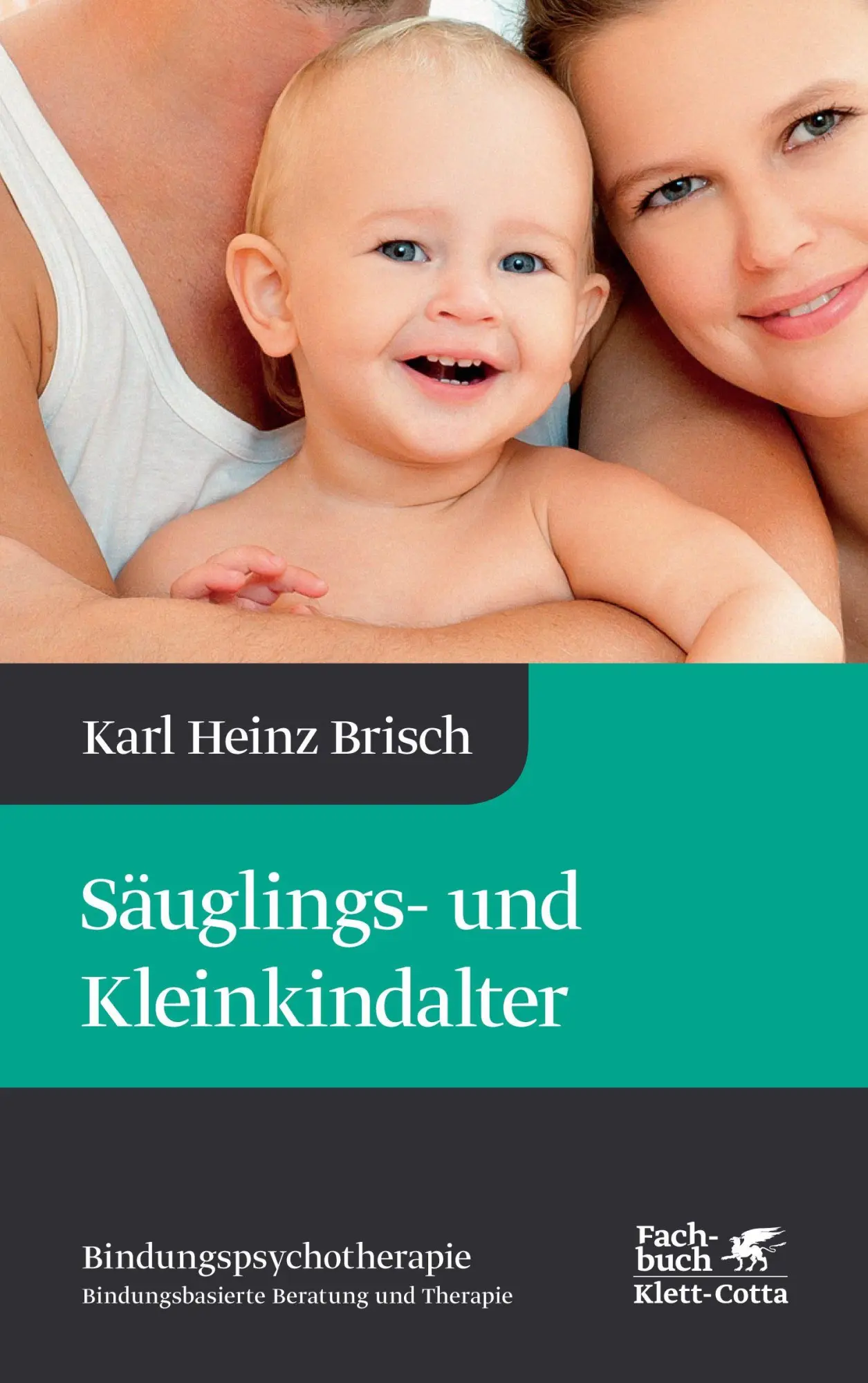 Cover: 9783608948240 | Säuglings- und Kleinkindalter | Karl Heinz Brisch | Buch | 230 S.