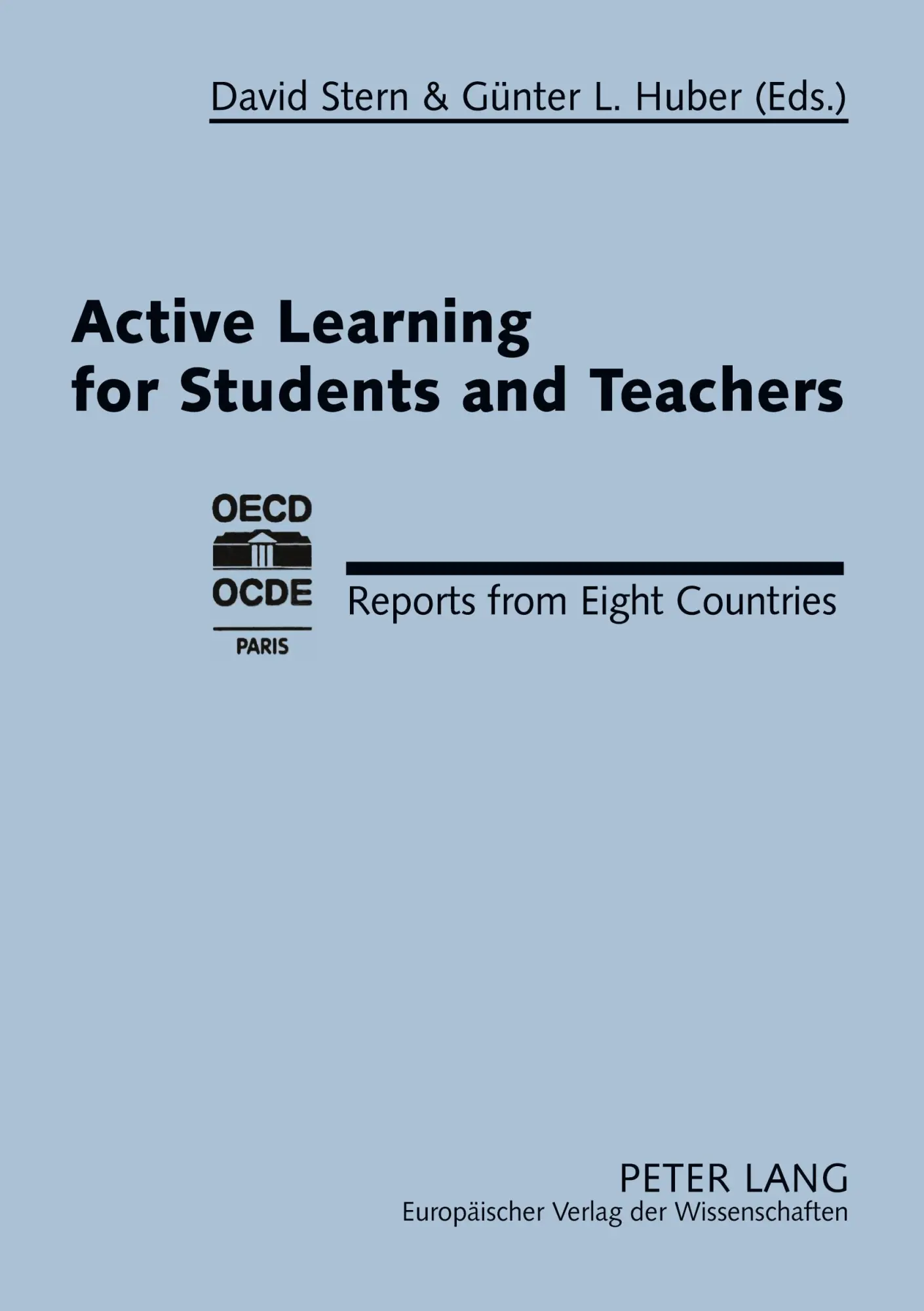 Active Learning for Students and Teachers: Reports from Eight Countries