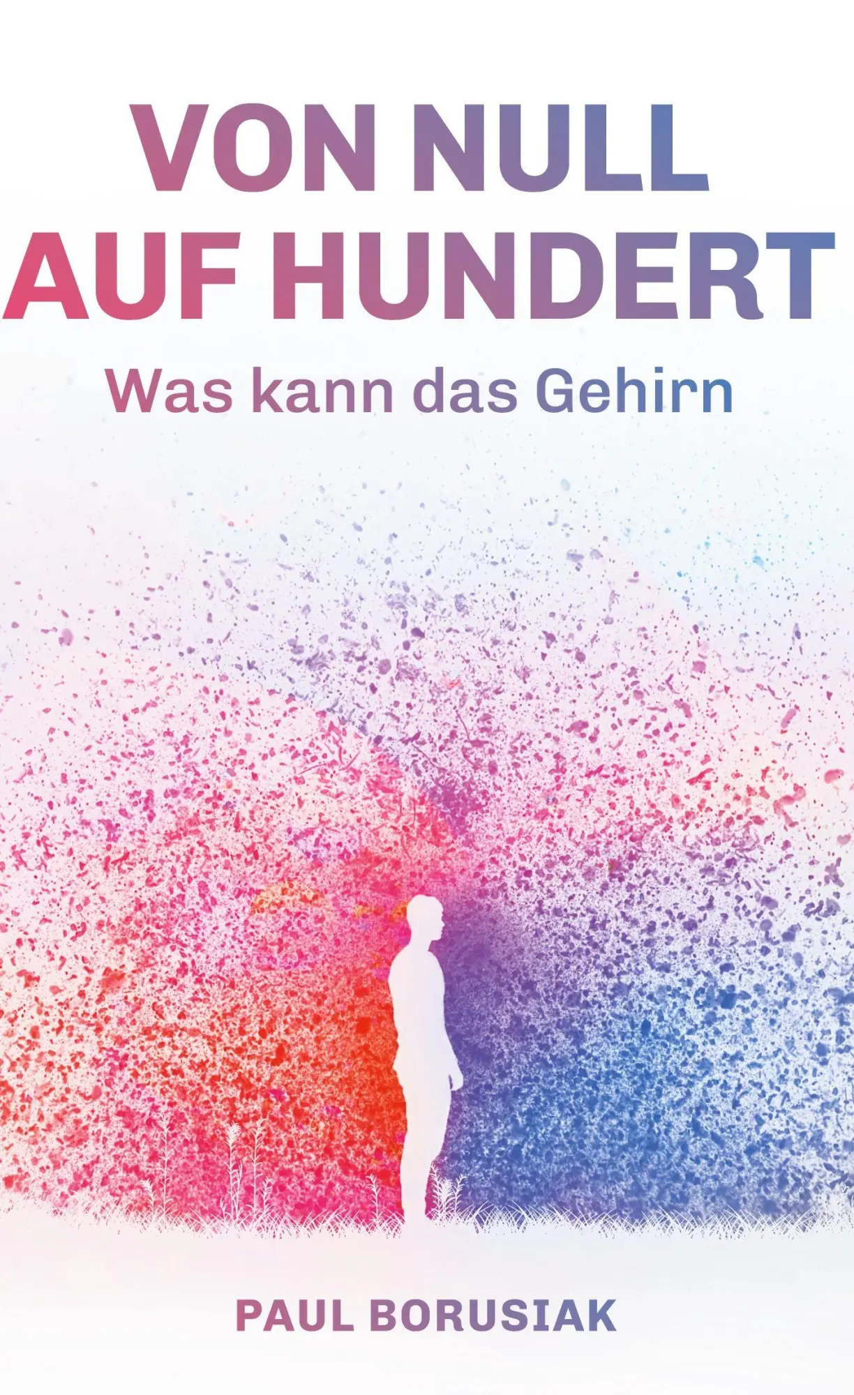 Cover: 9783769328240 | Von Null auf Hundert | Paul Borusiak | Buch | 174 S. | Deutsch | 2026
