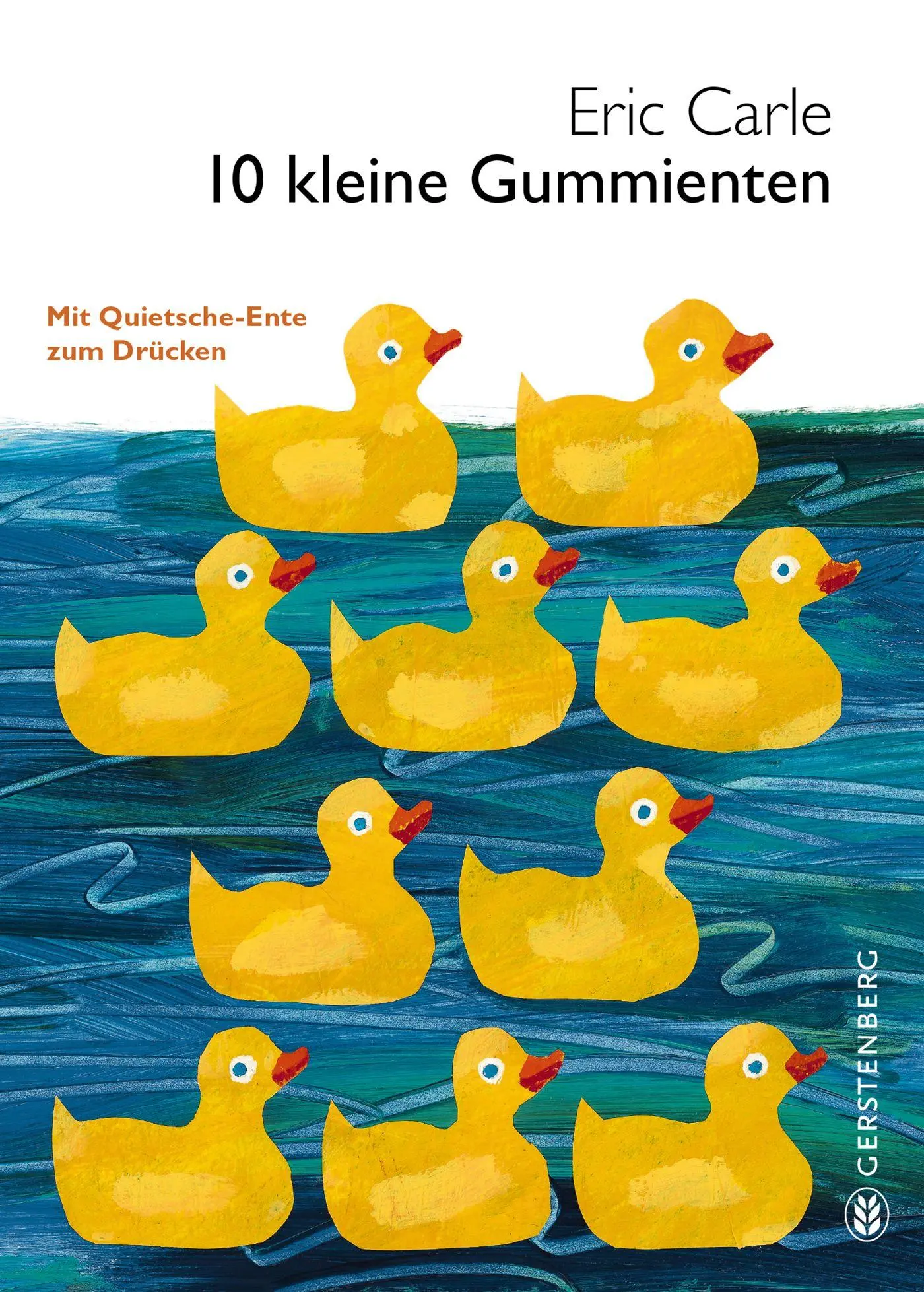 Cover: 9783836958240 | 10 kleine Gummienten | Eric Carle | Buch | mit Quietschente | 30 S.
