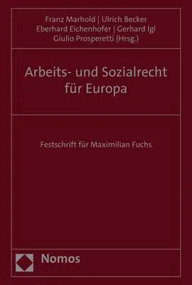 Cover: 9783848768240 | Arbeits- und Sozialrecht für Europa | Festschrift für Maximilian Fuchs