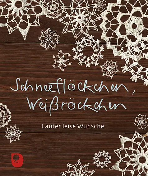 Cover: 9783869178240 | Schneeflöckchen, Weißröckchen | Lauter leise Wünsche | Broschüre
