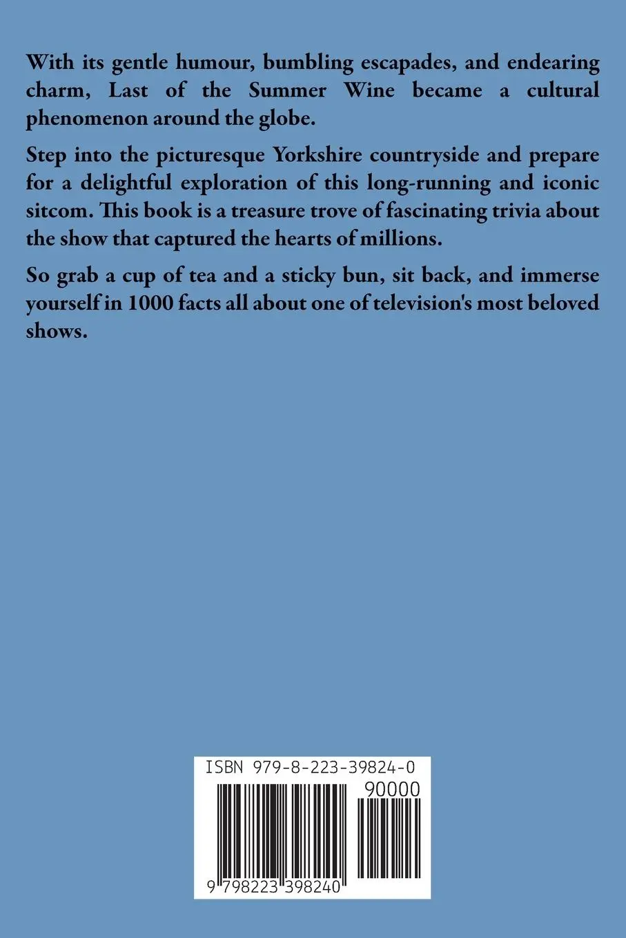 Rückseite: 9798223398240 | 1000 Last of the Summer Wine Facts | Ben Wharton | Taschenbuch | 2023