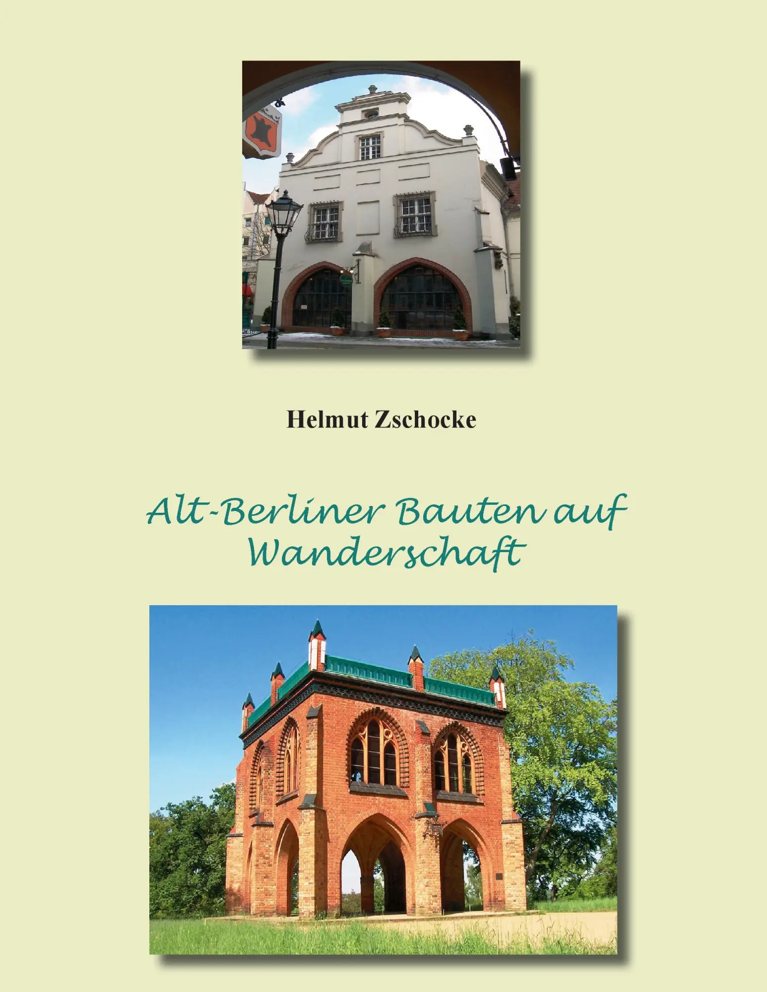 Cover: 9783735728340 | Alt-Berliner Bauten auf Wanderschaft | Helmut Zschocke | Taschenbuch