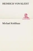 Cover: 9783842408340 | Michael Kohlhaas | Heinrich von Kleist | Taschenbuch | 104 S. | 2012